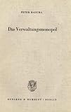 Produkt-Bild: Das Verwaltungsmonopol