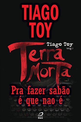 Terra Morta - Pra fazer sabão é que não é (Contos do Dragão) (Portuguese Edition)