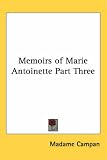 Memoirs of Marie Antoinette Part Three