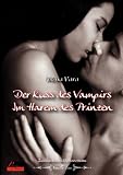 Der Kuss des Vampirs - Im Harem des Prinzen: 2 erotische Romane - Mona Vara