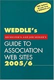 WEDDLE's Guide to Association Web Sites: Recruiters and Job Seekers (Weddle's Guide to Association Web Sites: For Recruiters & Job Seeker)