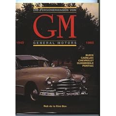 Die Personenwagen von General Motors 1945-1965. Buick - Cadillac - Pontiac - Oldsmobile - Chevrolet