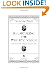 Recapturing the Wesleys' Vision: An Introduction to the Faith of John and Charles Wesley
