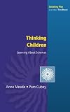 Thinking children : learning about schemas