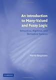 An Introduction to Many-Valued and Fuzzy Logic