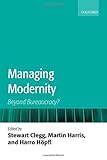 Managing modernity : beyond bureaucracy?