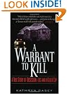 A Warrant to Kill: A True Story of Obsession, Lies and a Killer Cop
