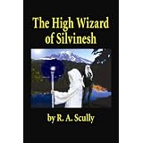 The High Wizard of Silvinesh (Silvinesh Series)