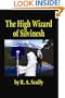 The High Wizard of Silvinesh (Silvinesh Series)
