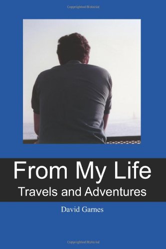 From My Life: Travels and Adventures