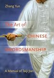 The Art of Chinese Swordsmanship: A Manual of Taiji Jian