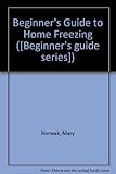 Beginner's guide to home freezing