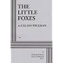 The Little Foxes.