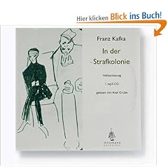 In der Strafkolonie. Volltextlesung von Axel Grube, 1 mp3-CD in handgefertigter Papph�lle