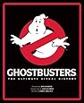 Ghostbusters: The Ultimate Visual History
