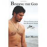 Binding the God: Ursine Essays from the Mountain South