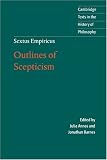 Sextus Empiricus: Outlines of Scepticism (Cambridge Texts in the History of Philosophy)