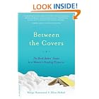 Between the Covers: The Book Babes' Guide to a Woman's Reading Pleasures by Margo Hammond and Ellen Heltzel