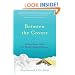 Between the Covers: The Book Babes' Guide to a Woman's Reading Pleasures