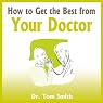 How to Get the Best from Your Doctor