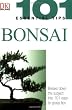 Bonsai (101 Essential Tips)