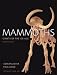 Mammoths: Giants of the Ice Age