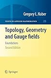 Topology, geometry and gauge fields : foundations