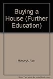 Buying a house : a guide to house purchase in England and Wales