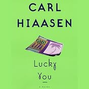 Lucky You: A Novel | [Carl Hiaasen]