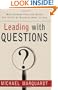 Leading with Questions: How Leaders Find the Right Solutions By Knowing What To Ask (J-B US non-Franchise Leadership)