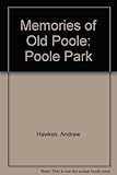 Memories of Old Poole