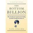The Bottom Billion: Why the Poorest Countries are Failing and What Can Be Done About It