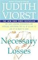 Necessary Losses (The Loves, Illusions, Dependencies and Impossible Expectations That All of Us Have to Give Up in Order to Grow) (Reprint) (Paperback)