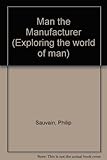 Man the manufacturer
