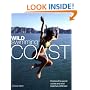 Wild Swimming Coast: Explore the Secret Coves and Wild Beaches of Britain