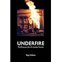 Underfire: The Dramatic Life of a London Fireman