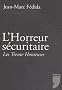 L'Horreur s�curitaire : Les Trente Honteuses
