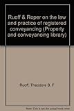 Ruoff & Roper on the law and practice of registered conveyancing