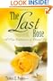 The Last Rose: A True Celebration of Eternal Life