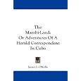 The Mambi-Land: Or Adventures Of A Herald Correspondent In Cuba by James J. O'Kelly