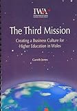 The third mission : creating a business culture for higher education in Wales