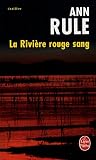 La Rivi�re rouge sang par Rule