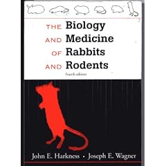 Biology and Medicine of Rabbits and Rodents by John E. Harkness and Joseph E. Wagner