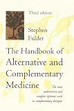 The handbook of alternative and complementary medicine