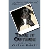 Take it Outside! Your professional guide to housebreaking dogs.