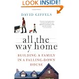 All the Way Home: Building a Family in a Falling-Down House