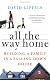 All the Way Home: Building a Family in a Falling-Down House