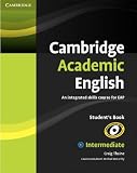 Cambridge Academic English B1+ Intermediate Students Book: An Integrated Skills Course for EAP