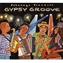 Putumayo Presents: Gypsy Groove