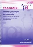 Teentalk : parents and young people communicating about sex and relationships : training for those who work with parents, carers and young people